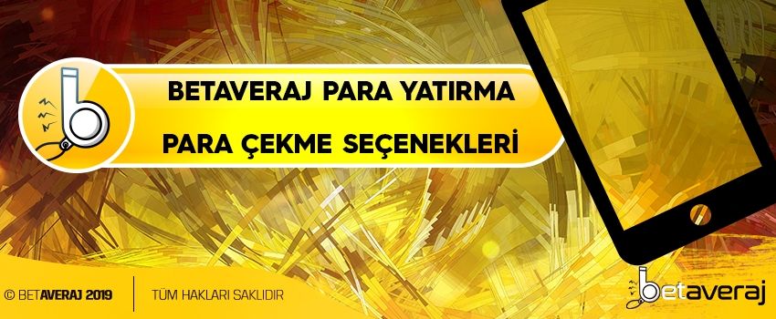 Betaveraj-Para-Yatirma-Para-Cekme-Secenekleri